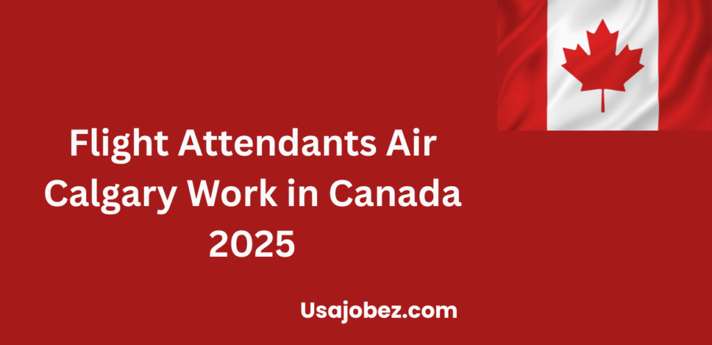 Flight Attendants Air Calgary Work in Canada 2025