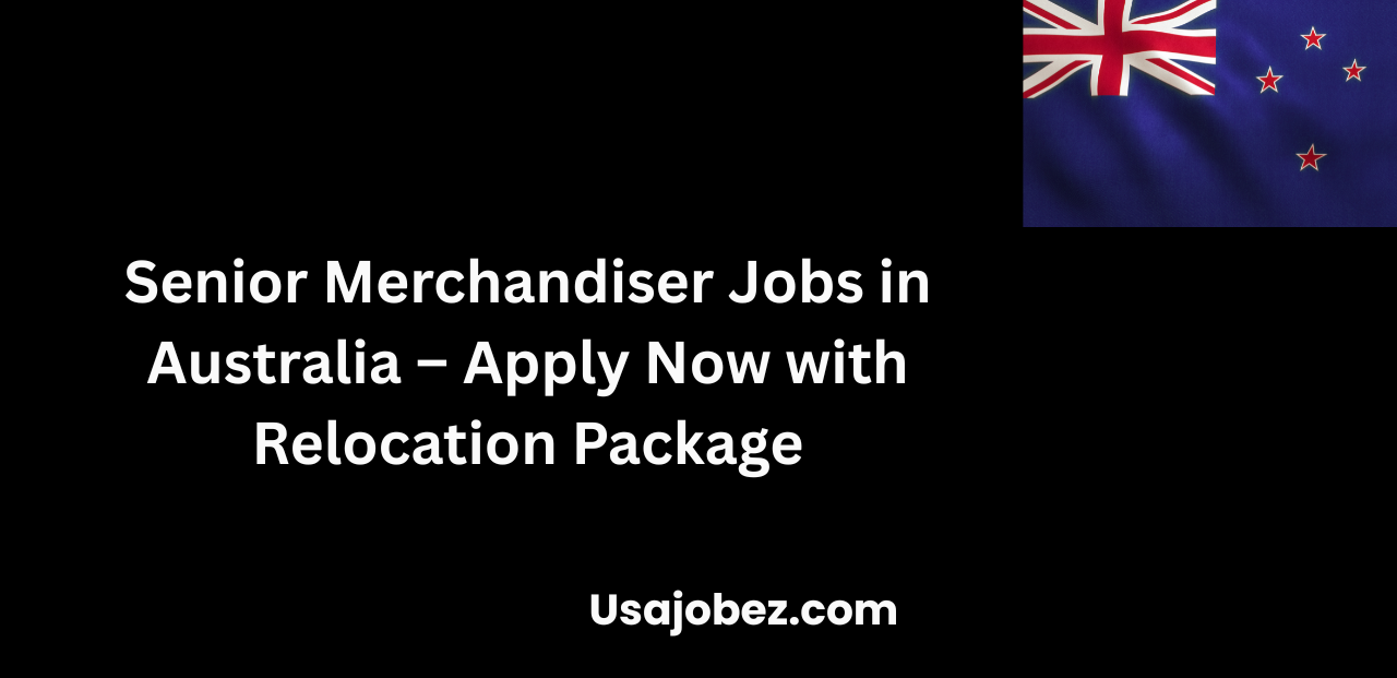 Senior Merchandiser Jobs in Australia